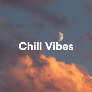 Chill Vibes